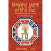 Healing Light of the Tao: Foundational Practices to Awaken Chi Energy