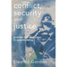 Conflict, Security and Justice: Practice and Challenges in Peacebuilding