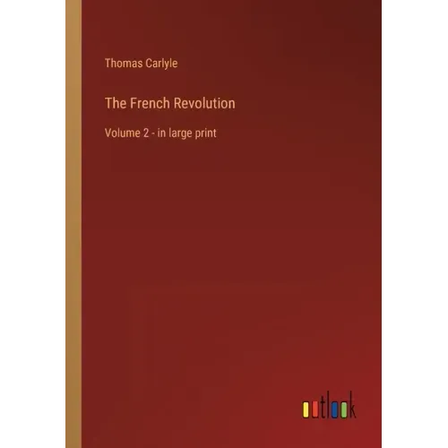 The French Revolution: Volume 2 - in large print