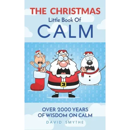 The CHRISTMAS Little Book Of CALM: Fun Christmas Gift Book of Quotations for Family, Friends & Coworkers!