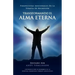 Transformando El Alma Eterna - Perspectivas Adicionales de La Terapia de Regresion