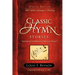 Classic Hymn Stories: Inspiring Stories Behind Our Best-loved Hymns