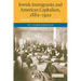 Jewish Immigrants and American Capitalism, 1880-1920
