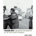 Freedom Now!: Forgotten Photographs of the Civil Rights Struggle