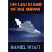 The Last Flight of the Arrow
