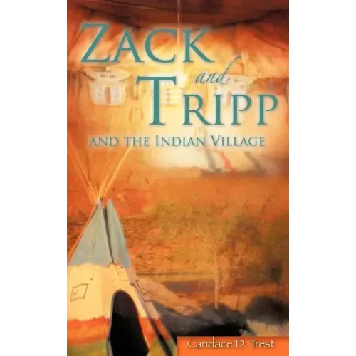 Zack and Tripp and the Indian Village