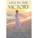 Live In The Victory: God's Victorious Battle Plans for Parents of Prodigals