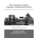 Sectional Iron Frame Greenhouses: Their Planning, Placing, the Materials Used and Their Construction