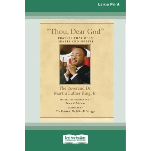 Thou, Dear God: Prayers that Open Hearts and Spirits (16pt Large Print Edition)