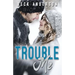 Trouble Me