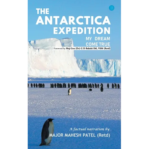 The Antarctica Expedition - My Dream Come True