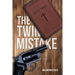The Twin Mistake