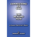 Connecting to God: The Healing Path A Cancer Survivor's Story