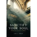 Sanctify Your Soul: Meditations for Your Journey to Holiness