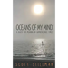 Oceans Of My Mind: A Quest For Meaning In Unpredictable Times