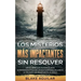 Los Misterios más Impactantes sin Resolver: Descubre los Sucesos más Sorprendentes de la Historia que Dejaron al Mundo sin Respuesta Alguna