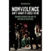 Nonviolence Ain't What It Used to Be: Unarmed Insurrection and the Rhetoric of Resistance