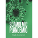 Scamdemic- Plandemic