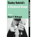 Stanley Kubrick's a Clockwork Orange