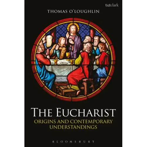 The Eucharist: Origins and Contemporary Understandings