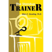 The Standup Trainer: Techniques from the Theater and the Comedy Club to Help Your Students Laugh, Stay Awake, and Learn Something Useful
