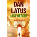 LAST RESORT a gripping action-packed thriller