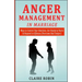 Anger Management in Marriage: Ways to Control Your Emotions, Get Healed of Hurts & Respond to Offenses (Overcome Bad Temper)