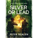 Silver or Lead: A Pallas Group Solutions Thriller