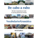De cabo a rabo - Vocabulario/Gramática: The Most Comprehensive Guide to Learning Spanish Ever Written