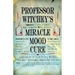 Professor Witchey's Miracle Mood Cure