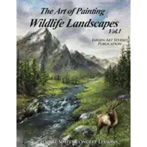 The Art of Painting Wildlife Landscapes
