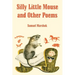 Silly Little Mouse and Other Poems
