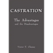 Castration: The Advantages and the Disadvantages