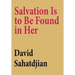 Salvation Is to Be Found in Her
