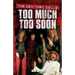 Too Much Too Soon: The New York Dolls