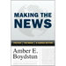 Making the News: Politics, the Media, and Agenda Setting