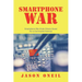 Smartphone War: Smartphone War Ends China's Quest For a Communist America