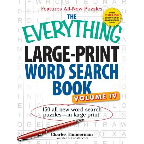 The Everything Large-Print Word Search Book, Volume IV: 150 All-New Word Search Puzzles--In Large Print!