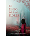 El limbo de las flores: Una novela de misterio y suspense ambientada en el norte de España
