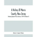 A History Of Morris County, New Jersey: Embracing Upwards Of Two Centuries, 1710-1913 (Volume Ii)