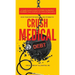What Your Doctor Wants You to Know to Crush Medical Debt: A Health System Insider's 3 Steps to Protect Yourself from America's #1 Cause of Bankruptcy