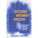 Citizens Without Shelter: Homelessness, Democracy, and Political Exclusion