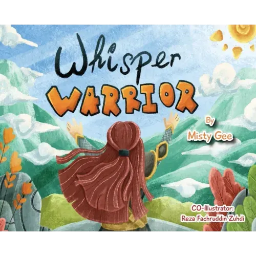 Whisper Warrior: An Inspirational Book For Girls