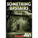 Something Upstairs