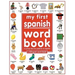 My First Spanish Word Book / Mi Primer Libro de Palabras Enespañol: A Bilingual Word Book = My First Spanish Word Book