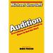 Audition: Everything an Actor Needs to Know to Get the Part