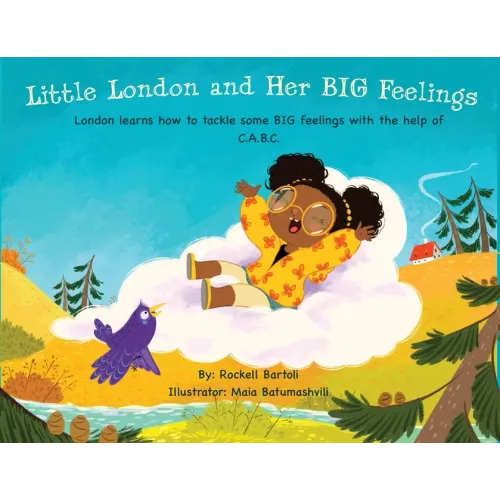 Little London and Her BIG Feelings: London learns how to tackle some BIG feelings with the help of C.A.B.C.