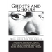Ghosts and Ghouls: 13 Classic Tales That Will Gives You the Chills