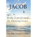 Jacob: Being Transformed by Amazing Grace