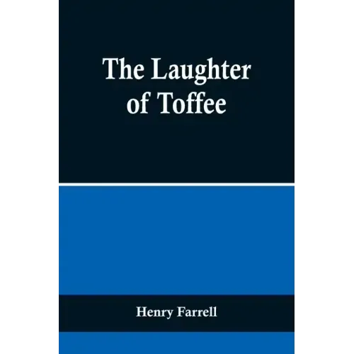 The Laughter of Toffee